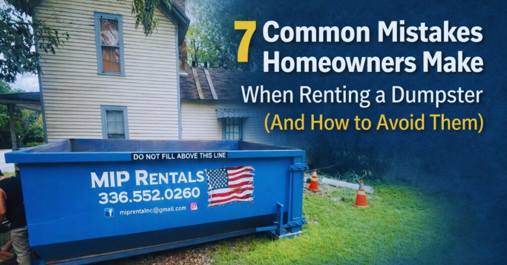 MIP Rentals roll-off dumpster in North Carolina illustrating mistakes to avoid when renting a dumpster.